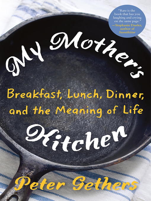 Title details for My Mother's Kitchen by Peter Gethers - Available